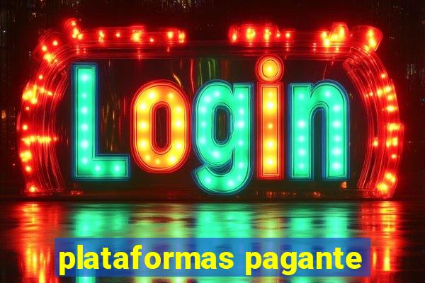 plataformas pagante